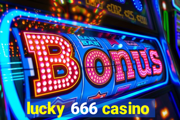 lucky 666 casino